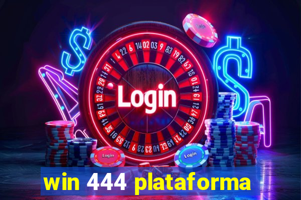 win 444 plataforma